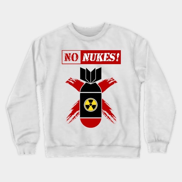 NO NUKES | Anti-nuclear weapon! Crewneck Sweatshirt by VISUALUV